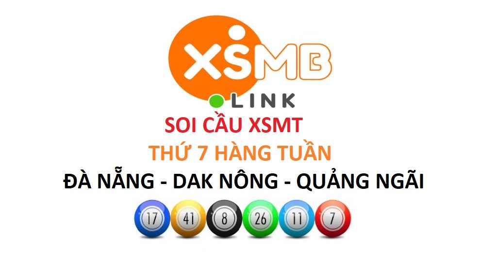 Soi cầu XSMT thứ 7 - Đã nẵng, Quảng ngãi, Đắk Nông