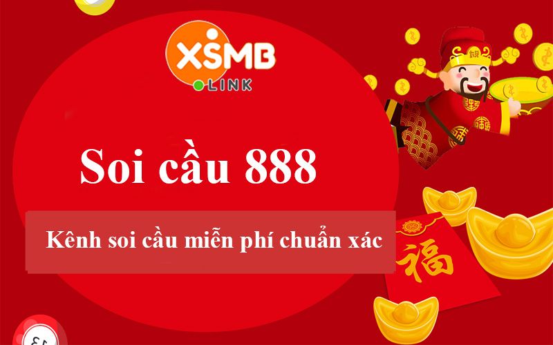 Soi cầu 888 - Soi cầu miễn phí 888 chuẩn ăn lớn