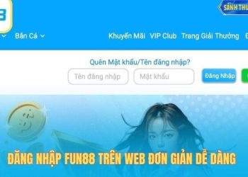 Đăng nhập Fun88 dễ dàng