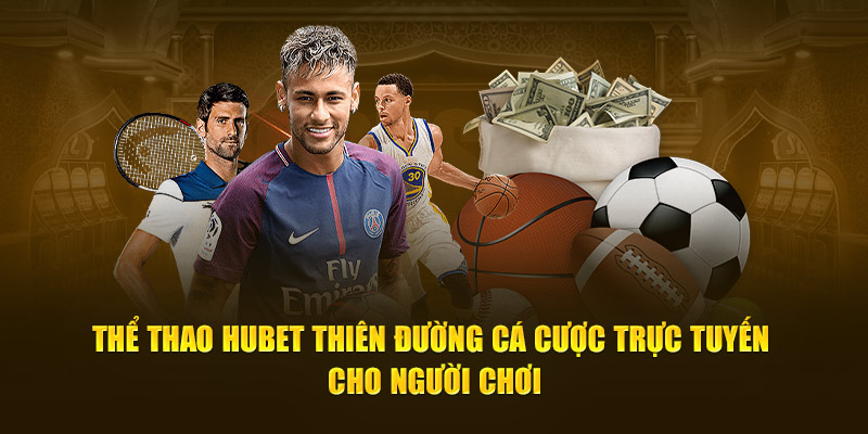 Thưởng thể thao Hubet đầy hấp dẫn
