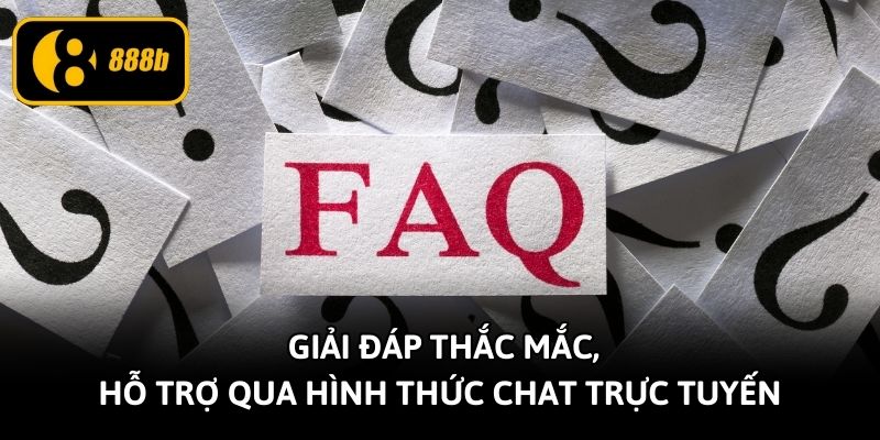 Giải đáp thắc mắc, hỗ trợ qua hình thức chat trực tuyến 