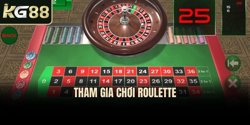 Tham gia chơi Roulette